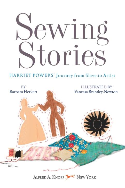 Sewing Stories Book: Harriet Powers' Journey from Slave to Artist