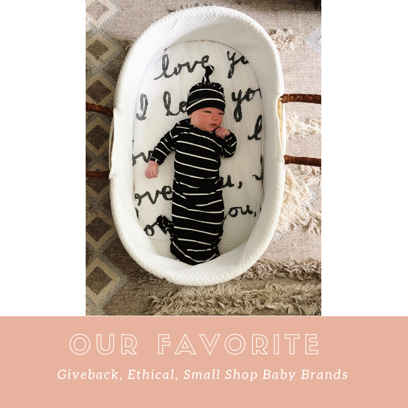 Our Favorite Giveback, Ethical, Small Shop Baby Brands