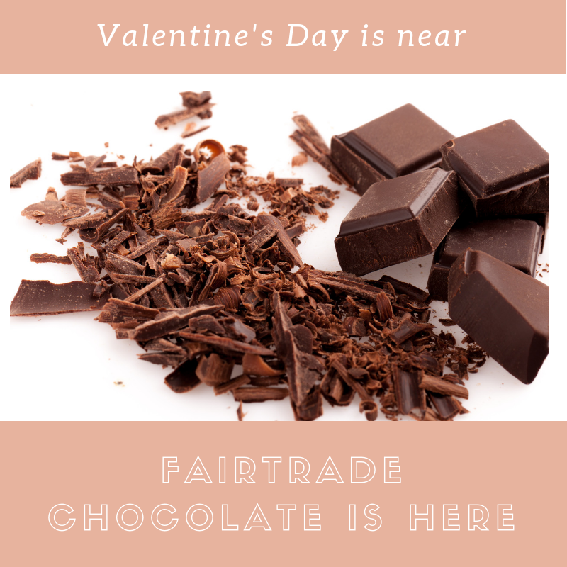 Valentine's Day is near, fair trade chocolate is here