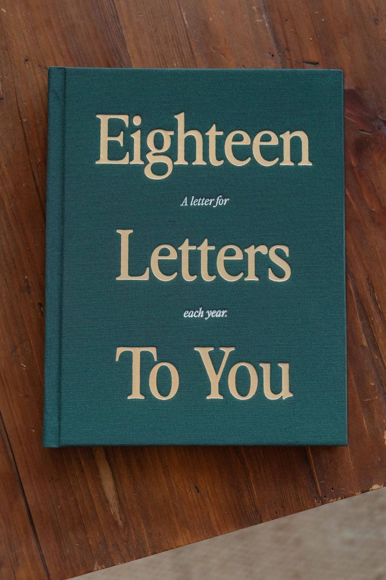 18 Letters To You - A Letter For Each Year