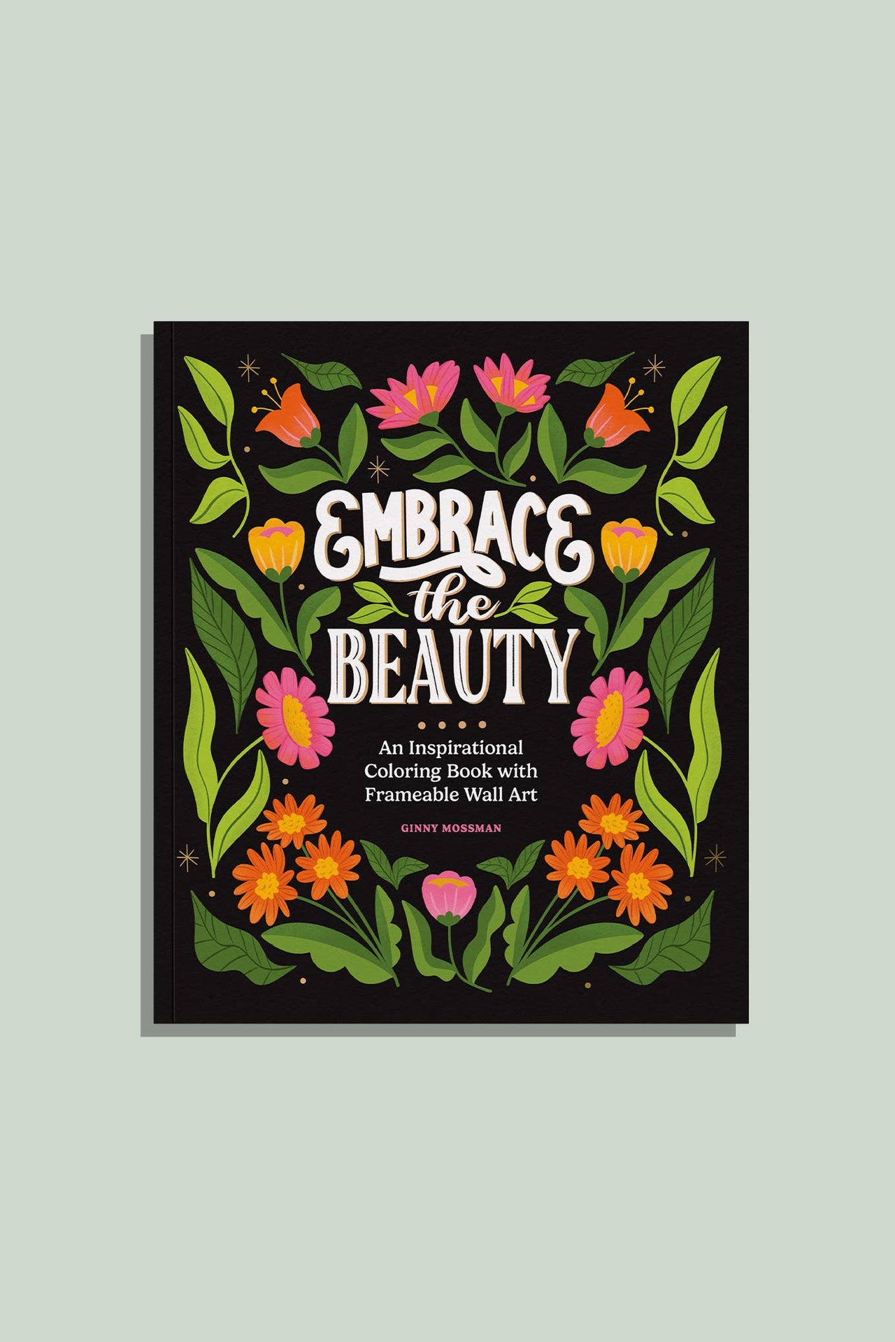 Embrace the Beauty: An Adult Coloring Book