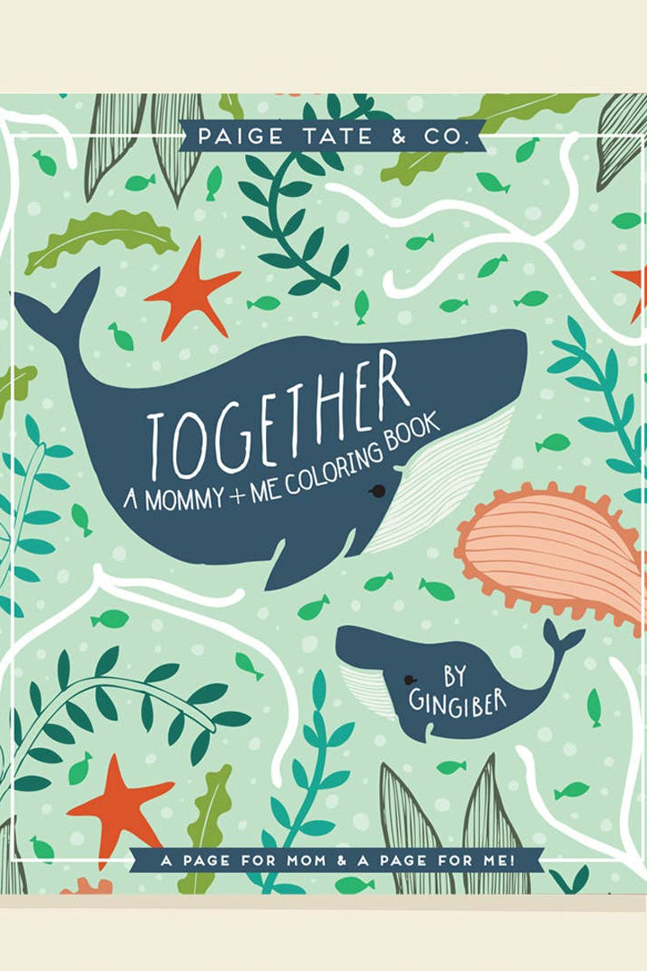 Together: A Mommy + Me Coloring Book