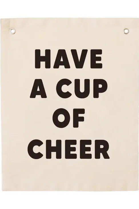 Have A Cup Of Cheer Banner