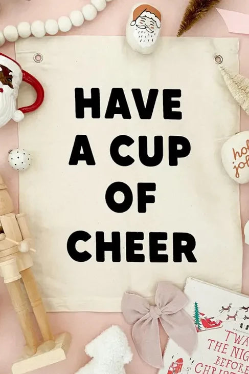 Have A Cup Of Cheer Banner