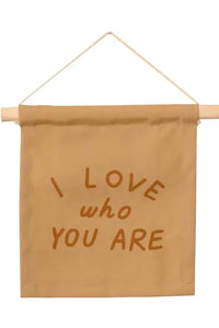 Thumbnail for I Love Who You Are Wall Hanging