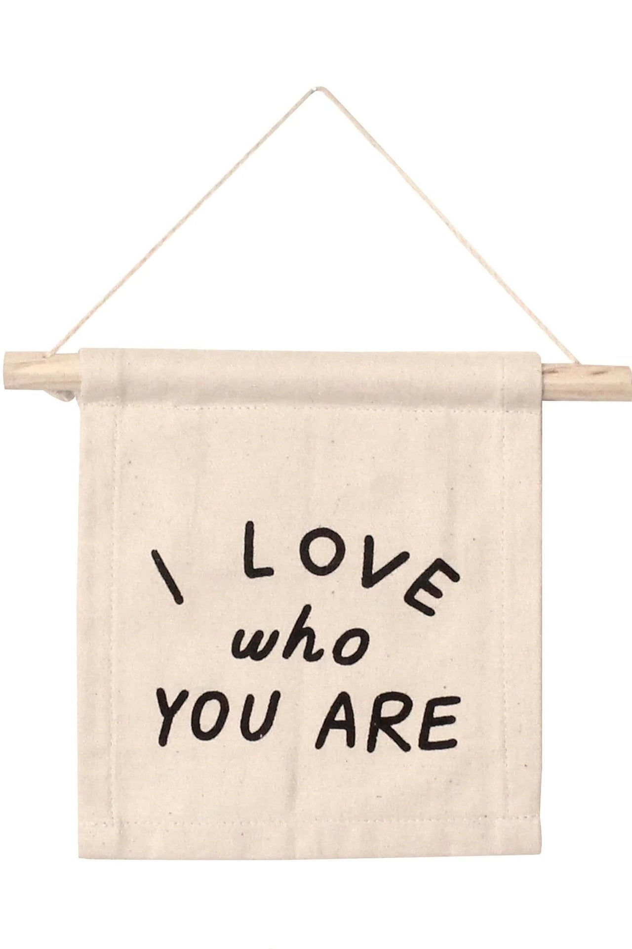 I Love Who You Are Wall Hanging