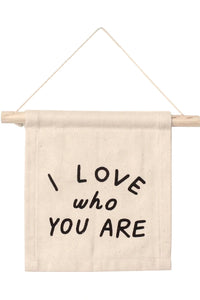 Thumbnail for I Love Who You Are Wall Hanging