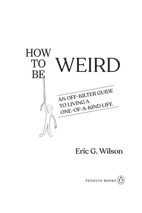 How To Be Weird Book