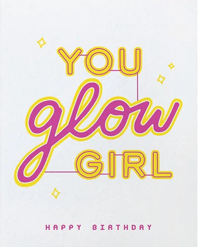 You Glow Girl Card